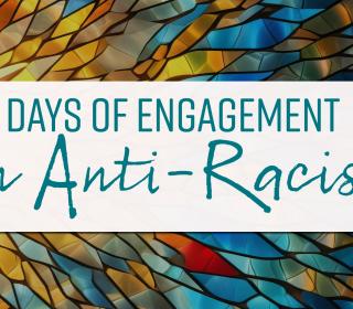 The words 40 Days of Engagement on Anti-Racism against abstract stained glass