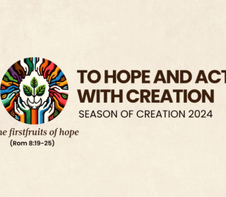 A banner with the text To Hope and Act with Creation, season of Creation 2024