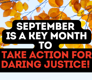 September is a key month to take action for daring justice! against background of fall leaves.