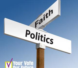 Faith and Politics